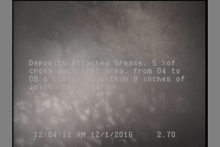 Deposits Attached Grease, 5 %of cross sectional area, from 04 to 08 o'clock, , within 8 inches of joint: YES, Start