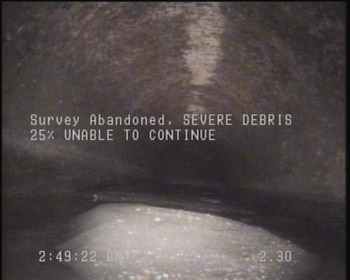 Survey Abandoned - SEVERE DEBRIS 25% UNABLE TO CONTINUE