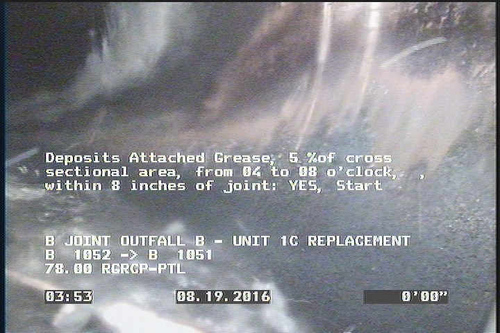 Deposits Attached Grease, 5 %of cross sectional area, from 04 to 08 o'clock, , within 8 inches of joint: YES, Start