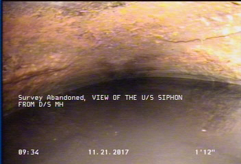 Survey Abandoned - VIEW OF THE U/S SIPHON FROM D/S MH