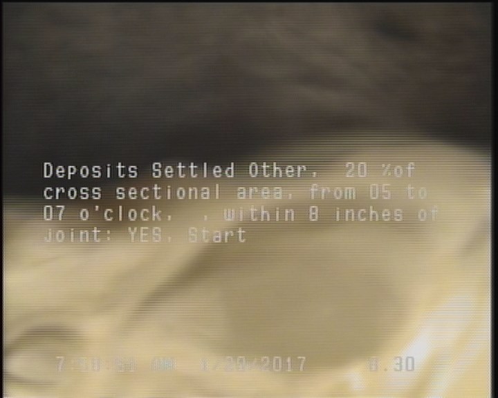 Deposits Settled Other, 20 %of cross sectional area, from 05 to 07 o'clock, , within 8 inches of joint: YES, Start
