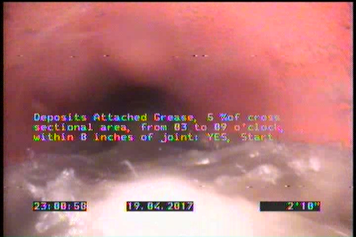 Deposits Attached Grease, 5 %of cross sectional area, from 03 to 09 o'clock, , within 8 inches of joint: YES, Start