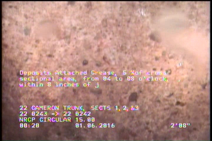 Deposits Attached Grease, 5 %of cross sectional area, from 04 to 08 o'clock, , within 8 inches of joint: YES, Start