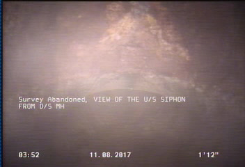 Survey Abandoned - VIEW OF THE U/S SIPHON FROM D/S MH
