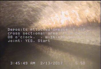 Deposits Attached Grease, 5 %of cross sectional area, from 04 to 08 o'clock, , within 8 inches of joint: YES, Start